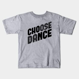 Choose Dance Kids T-Shirt